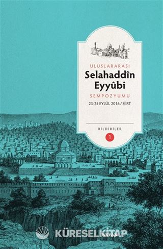 Selahaddin Eyyubi Sempozyumu (Bildiriler 2 Cilt)