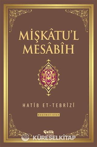 Mişkatu'l Mesabih 5.Cilt