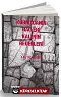 Kurmacanın Halleri Kalenin Bedenleri