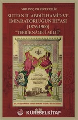Sultan II. Abdülhamid ve İmparatorluğun İhyası (1876-1900) Tebrikname-i Milli