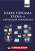 Haber Toplama, Yazma ve Yayınlama Teknikleri