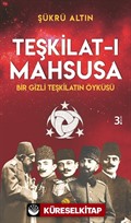 Teşkilat-ı Mahsusa - Bir Gizli Teşkilatın Öyküsü