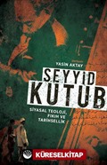 Seyyid Kutup Siyasal Teoloji Fıkıh ve Tarihsellik