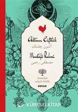 Altun Çiftlik (İki Dil (Alfabe) Bir Kitap-Osmanlıca-Türkçe)