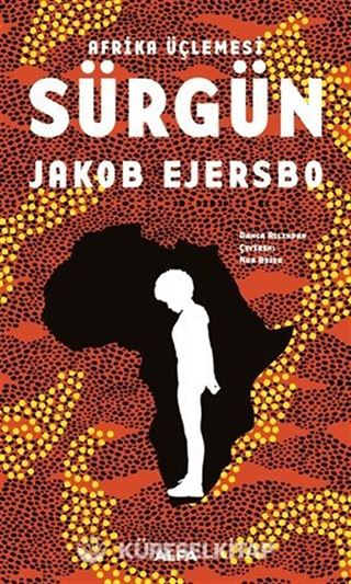 Sürgün / Afrika Üçlemesi 1