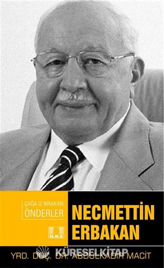 Necmettin Erbakan / Çağa İz Bırakan Önderler