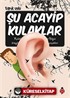 Şu Acayip Kulaklar