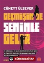 Geçmişin De Seninle Gelir