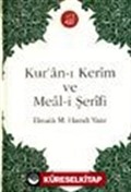 Kur'an-ı Kerim ve Meal-i Şerifi