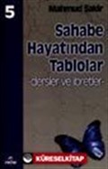 Sahabe Hayatından Tablolar/Dersler ve ibretler 5