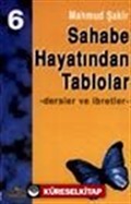 Sahabe Hayatından Tablolar/Dersler ve İbretler 6