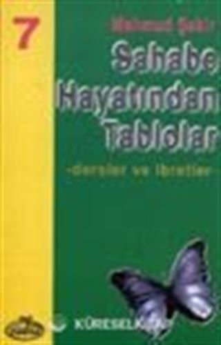 Sahabe Hayatından Tablolar/Dersler ve İbretler 7