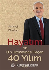 Hayatım ve Din Hizmetinde Geçen 40 Yılım