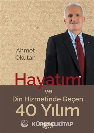 Hayatım ve Din Hizmetinde Geçen 40 Yılım