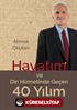 Hayatım ve Din Hizmetinde Geçen 40 Yılım