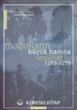 Moğolların Büyük Hanına Seyahat 1253 - 1255