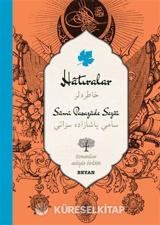Hatıralar (İki Dil (Alfabe) Bir Kitap-Osmanlıca-Türkçe)