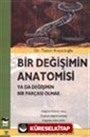 Bir Değişimin Anatomisi ya da Değişimin Bir Parçası Olmak