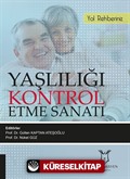 Yaşlılığı Kontrol Etme Sanatı