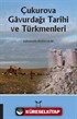 Çukurova Gavurdağı Tarihi ve Türkmenleri