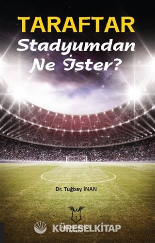 Taraftar Stadyumdan Ne İster