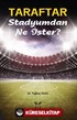 Taraftar Stadyumdan Ne İster