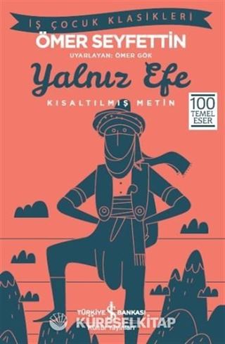 Yalnız Efe (Kısaltılmış Metin)