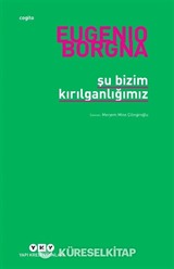 Şu Bizim Kırılganlığımız