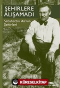 Şehirlere Alışamadı