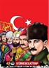 Şanlı Türk Devletleri Hun İmparatorluğun'dan Türkiye Cumhuriyeti'ne