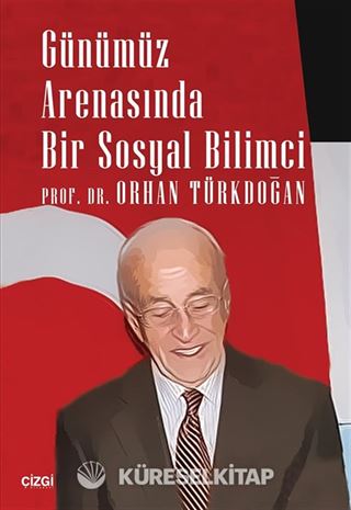 Günümüz Arenasında Bir Sosyal Bilimci