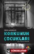 Korkunun Çocukları