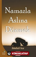 Namazla Aslına Dönmek