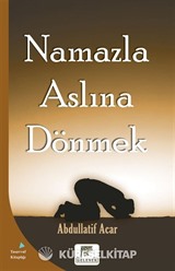 Namazla Aslına Dönmek