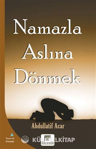 Namazla Aslına Dönmek
