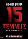 15 Temmuz Kartal Yuvasının İstilası