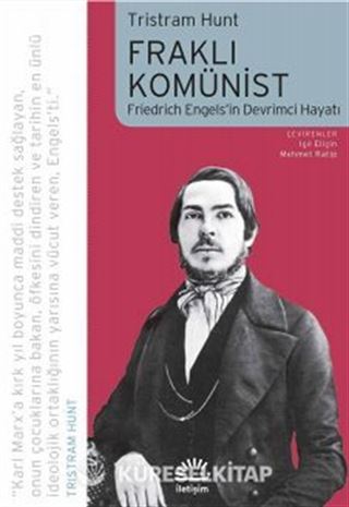 Fraklı Komünist Friedrich Engels'in Devrimci Hayatı
