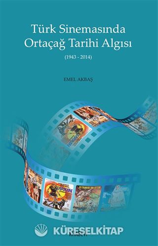 Türk Sinemasında Ortaçağ Tarihi Algısı