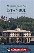 Mimarbaşı Kasım Ağa ve İstanbul