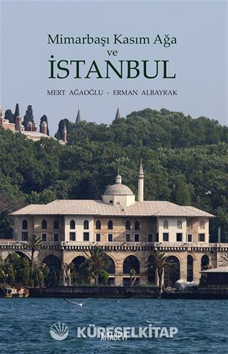 Mimarbaşı Kasım Ağa ve İstanbul