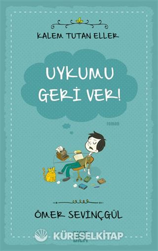 Uykumu Geri Ver! / Kalem Tutan Eller