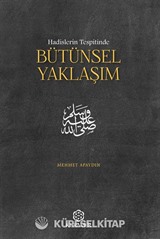 Hadislerin Tespitinde Bütünsel Yaklaşım