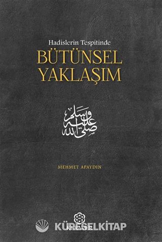 Hadislerin Tespitinde Bütünsel Yaklaşım