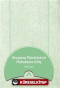 Anayasa Teorisine ve Hukukuna Giriş