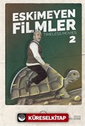 Eskimeyen Filmler 2