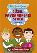 Allah Kimleri Sever 3 / Güzel Davrananları Sever