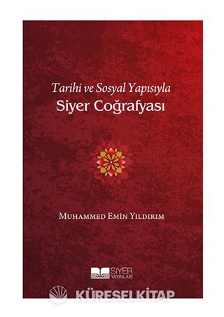 Tarihi ve Sosyal Yapısıyla Siyer Coğrafyası