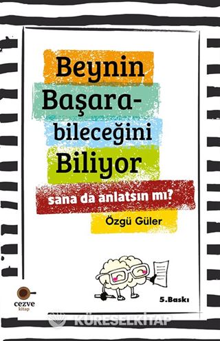 Beynin Başarabileceğini Biliyor Sana da Anlatsın mı ?