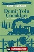 Demir Yolu Çocukları (Kısaltılmış Metin)