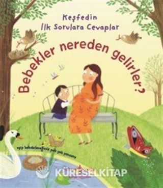 Bebekler Nereden Gelir Keşfedin İlk Sorulara Cevaplar